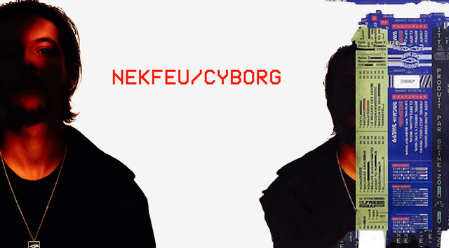 Nekfeu Cyborg, son nouvel album surprise !