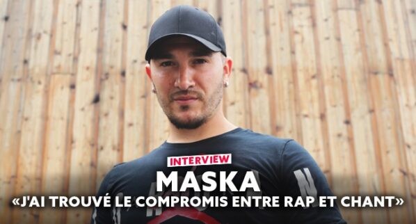 Maska : « J'ai trouvé le compromis entre rap et chant » [INTERVIEW]