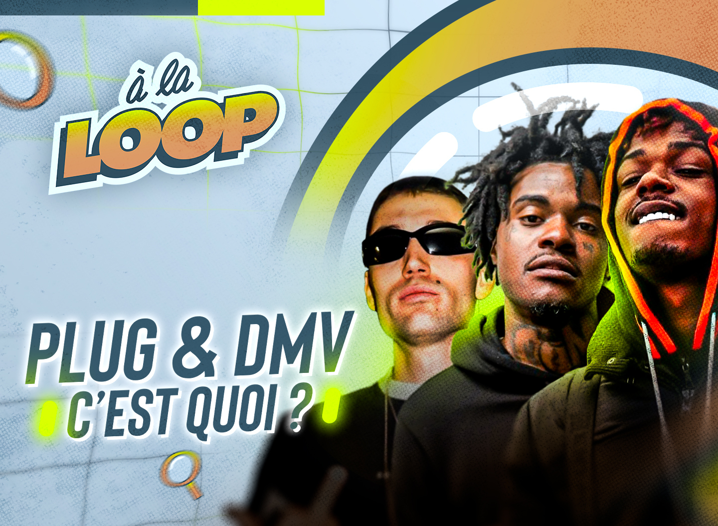 A La Loop DMV, Plug... C'est quoi ces mouvements